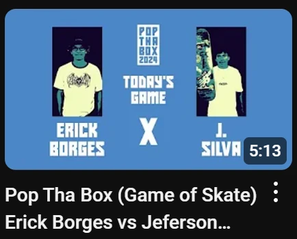 Pop Tha Box (Game of Skate) Erick Borges vs Jeferson Silva